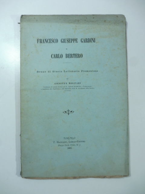 Francesco Giuseppe Gardini e Carlo Bertero. Brano di storia letteraria piemontese